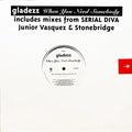 Gladezz - When You Need Somebody