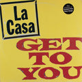 La Casa - Get To You