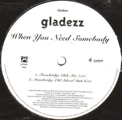 Gladezz - When You Need Somebody