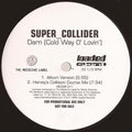 Super_Collider - Darn (Cold Way O' Lovin')
