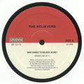 The Believers - Who Dares To Believe In Me?
