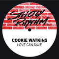 Cookie Watkins – Love Can Save