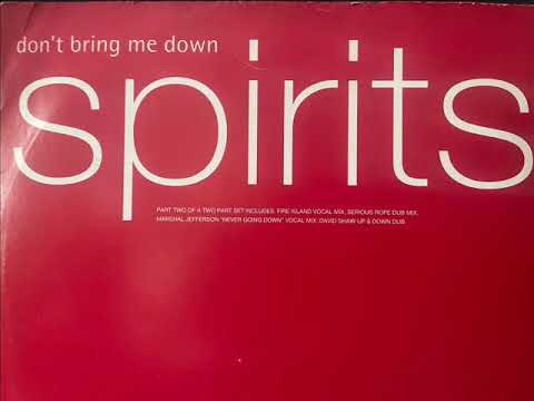 Preview — Spirits - Don't Bring Me Down
