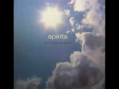 Preview — Spirits - Don't Bring Me Down