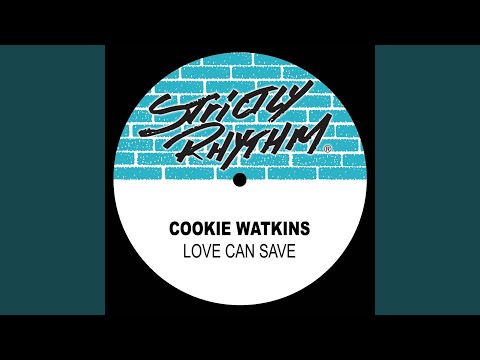 Cookie Watkins – Love Can Save
