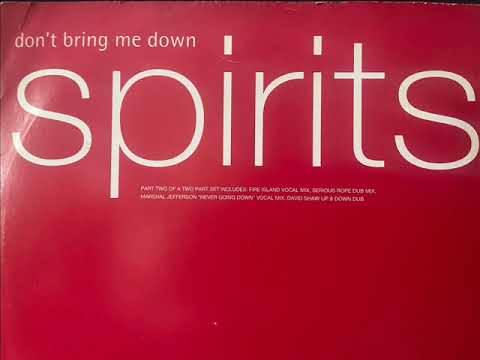 Preview — Spirits - Don't Bring Me Down