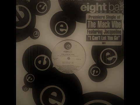 The Mack Vibe, Jacqueline – I Can't Let You Go