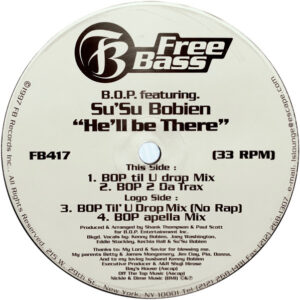 B.O.P., Su Su Bobien – He'll Be There