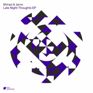 Shirazi & Jarno - Late Night Thoughts EP